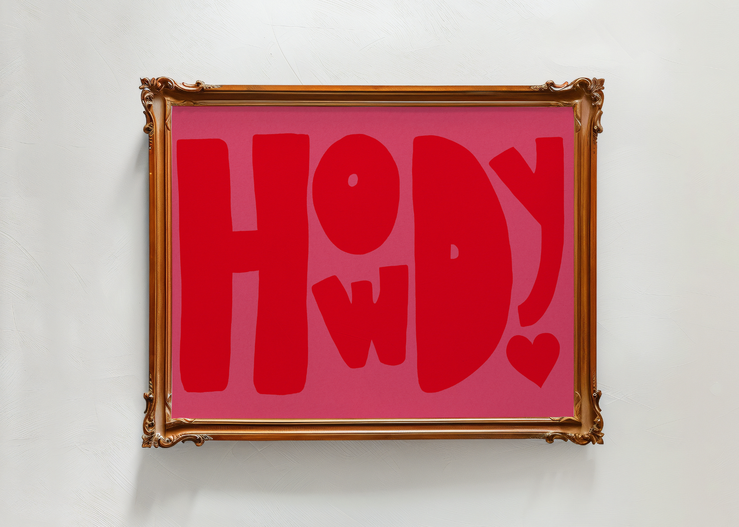 Howdy, Dark Pink and Red—Digital Art Print