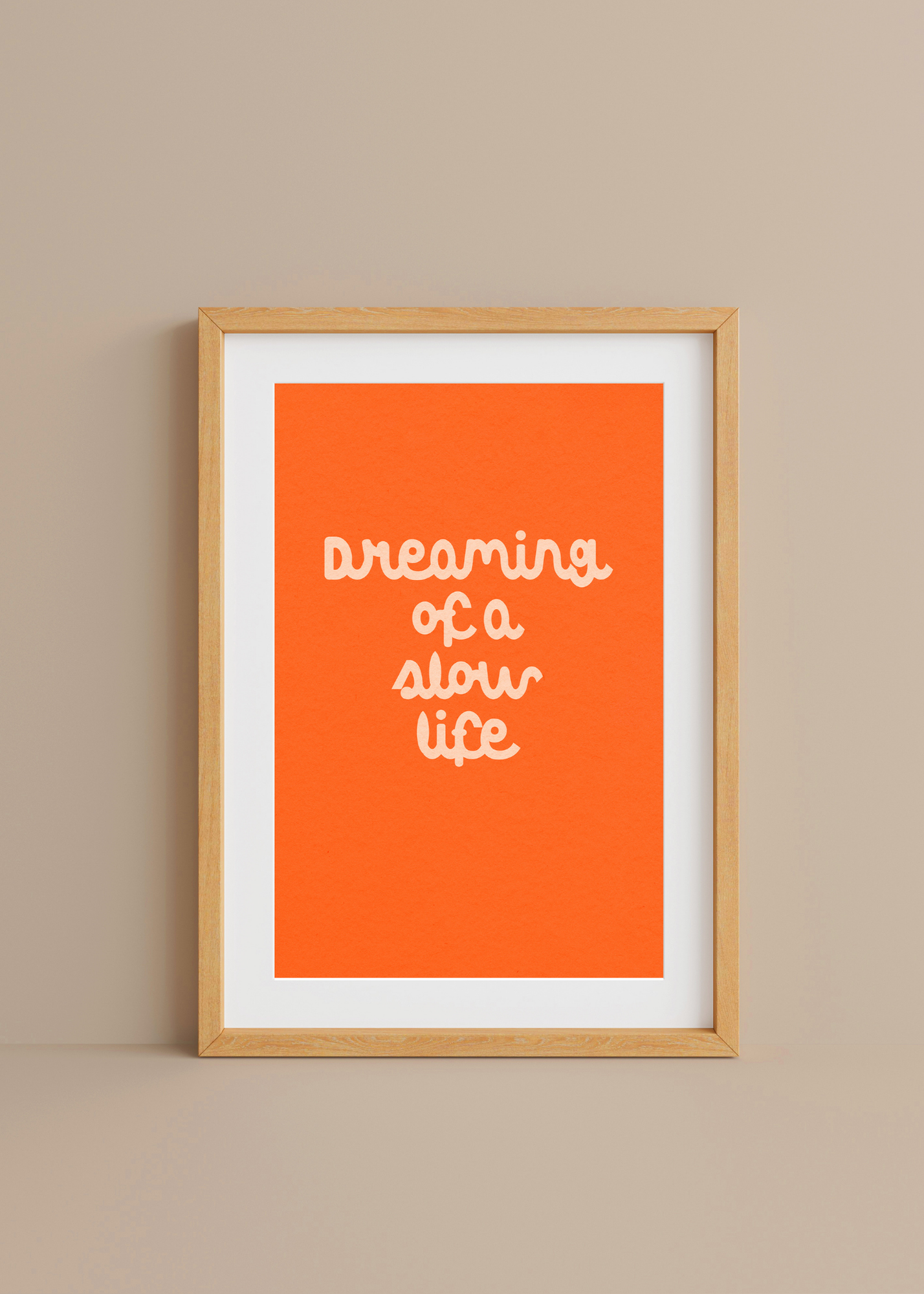Dreaming of a Slow Life— Digital Art Print