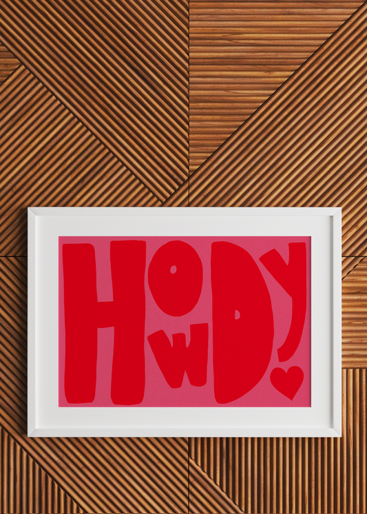 Howdy, Dark Pink and Red—Digital Art Print