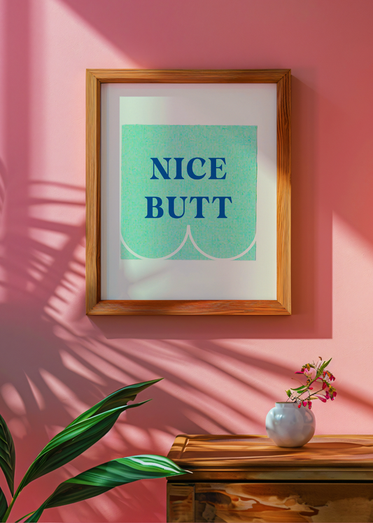 Nice Butt— Digital Art Print