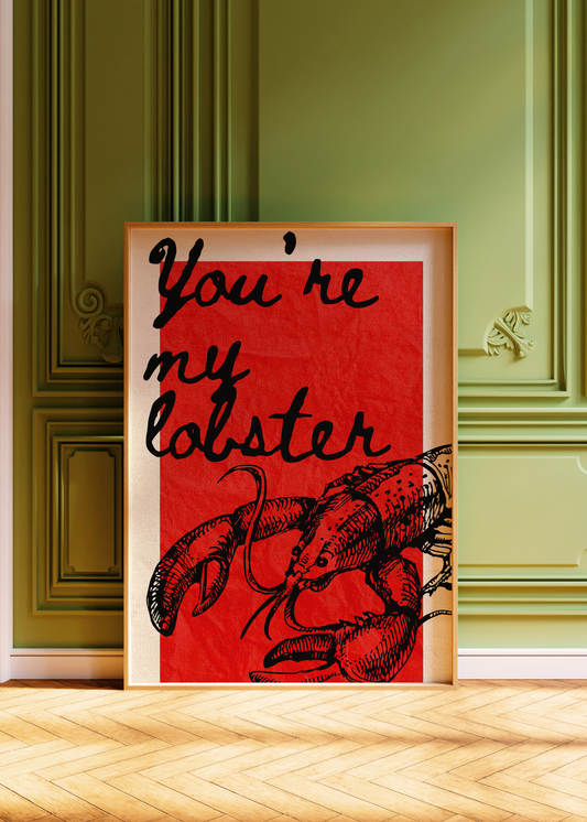 You're My Lobster— Digital Art Print