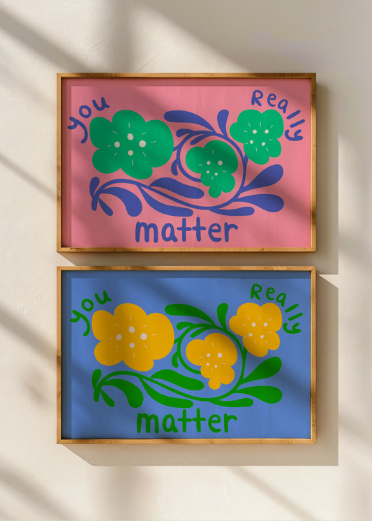You Really Matter, Pink— Digital Art Print