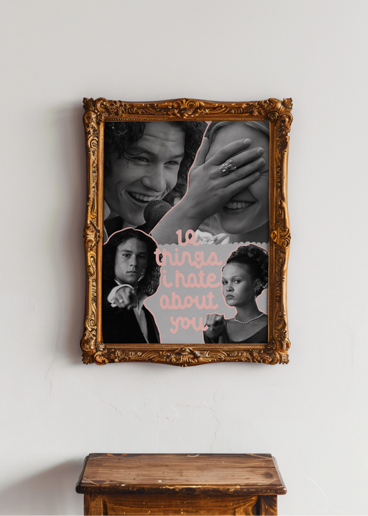 10 Things I Hate About You— Digital Art Print