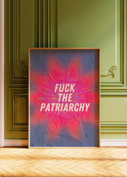 Fuck the Patriarchy—Digital Art Print