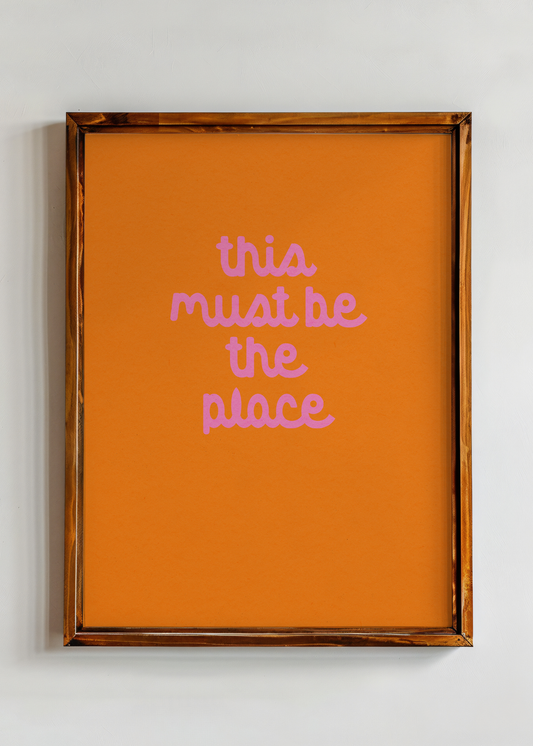 This Must Be the Place, Orange— Digital Art Print