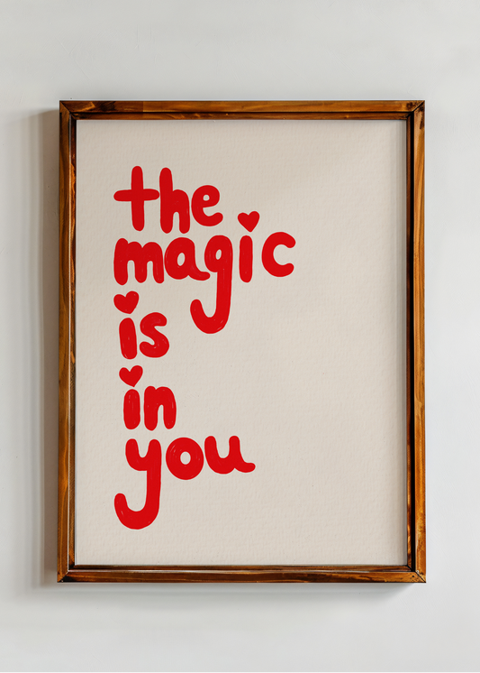 The Magic is in You— Digital Art Print