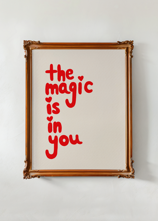 The Magic is in You— Digital Art Print