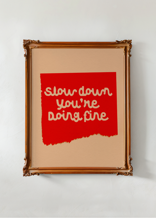Slow Down— Digital Art Print