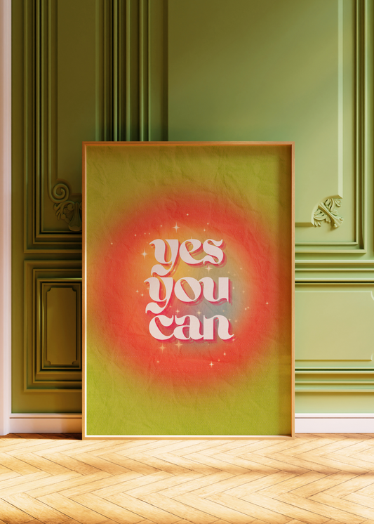 Yes You Can— Digital Art Print